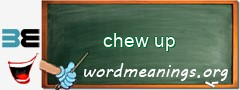 WordMeaning blackboard for chew up